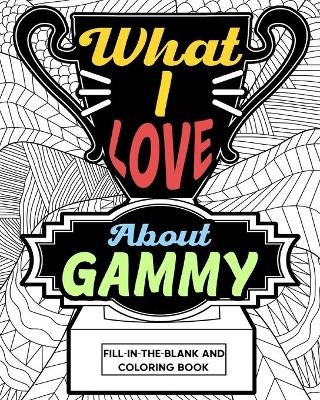 What I Love About Gammy Coloring Book -  Paperland