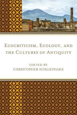 Ecocriticism, Ecology, and the Cultures of Antiquity - 