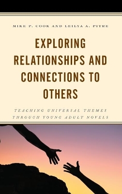 Exploring Relationships and Connections to Others - Mike P. Cook, Leilya A. Pitre