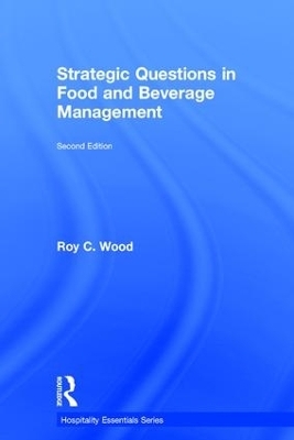 Strategic Questions in Food and Beverage Management - Roy Wood