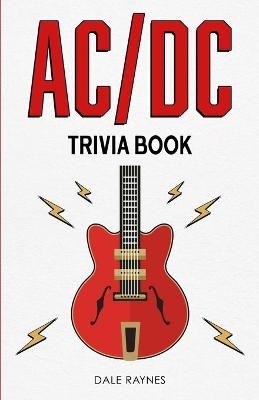 AC/DC Trivia Book - Dale Raynes