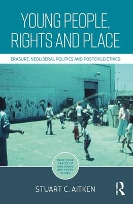 Young People, Rights and Place - Stuart Aitken