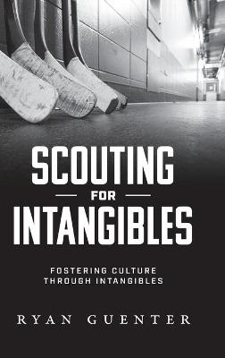 Scouting for Intangibles - Ryan Guenter