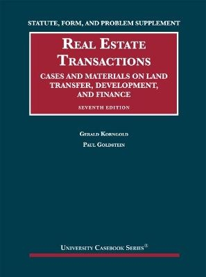 Statute, Form, and Problem Supplement to Real Estate Transactions - Gerald Korngold, Paul Goldstein