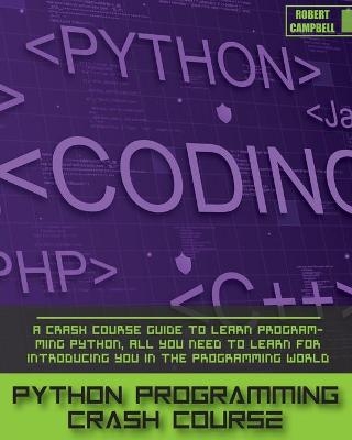 Python Programming Crash Course - Robert Campbell