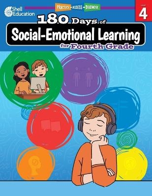 180 Days™: Social-Emotional Learning for Fourth Grade - Kristin Kemp