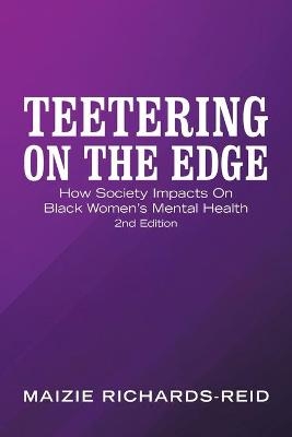 Teetering on the Edge - Maizie Richards-Reid