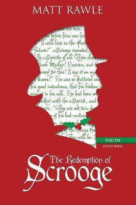 The Redemption of Scrooge Youth Study Book - Matt Rawle