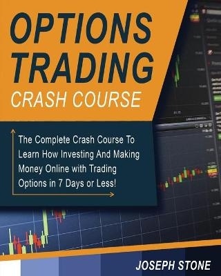 Options Trading Crash Course - Joseph Stone