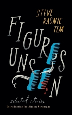 Figures Unseen - Steve Rasnic Tem