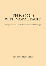 God with Moral Fault -  John W. McGinley