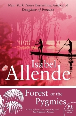 Forest of the Pygmies - Isabel Allende