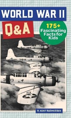 World War II Q&A - R Kent Rasmussen