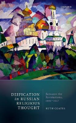 Deification in Russian Religious Thought - Ruth Coates