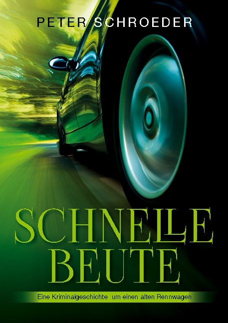 Schnelle Beute - Peter Schroeder