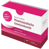 Last Minute Check - Pharmazeutische Gesetzeskunde - Dennis A. Effertz