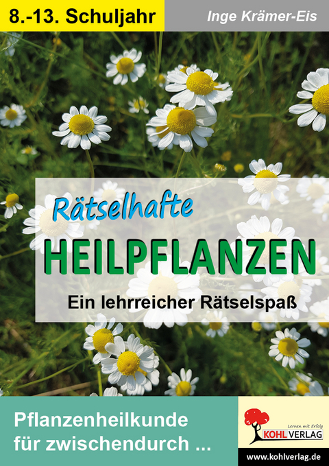 Rätselhafte Heilpflanzen - Inge Krämer-Eis