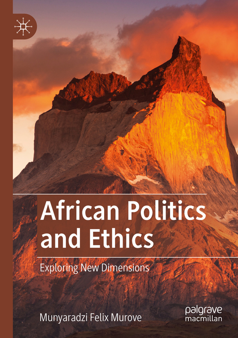 African Politics and Ethics - Munyaradzi Felix Murove