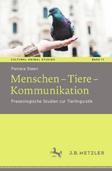 Menschen – Tiere – Kommunikation - Pamela Steen