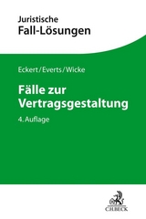 Fälle zur Vertragsgestaltung - Frank Eckert, Arne Everts, Hartmut Wicke