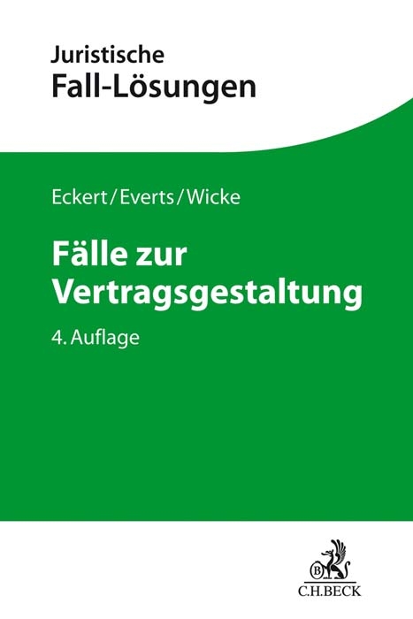 Fälle zur Vertragsgestaltung - Frank Eckert, Arne Everts, Hartmut Wicke