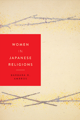 Women in Japanese Religions - Barbara R. Ambros