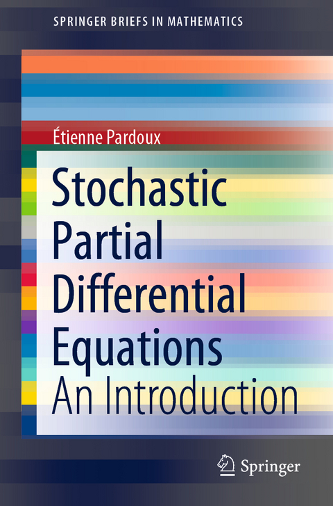 Stochastic Partial Differential Equations - Étienne Pardoux