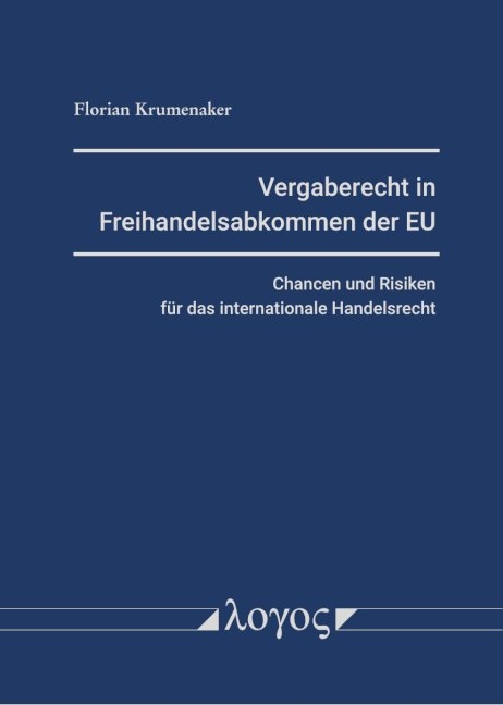 Vergaberecht in Freihandelsabkommen der EU - Florian Krumenaker