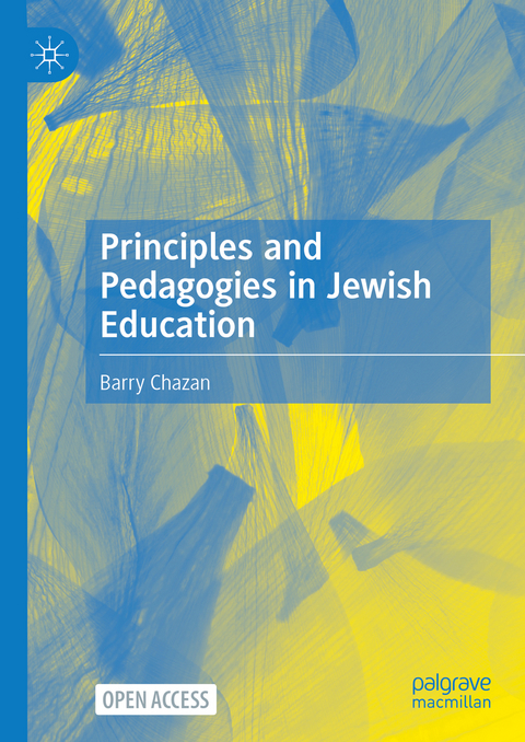 Principles and Pedagogies in Jewish Education - Barry Chazan