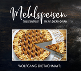 Mehlspeisen - Wolfgang Dietachmayr