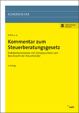 Kommentar zum Steuerberatungsgesetz - Kuhls, Clemens; Appich, Nicole; Busse, Alexander; Goez, Christoph; Güntge, Georg-Friedrich; Raab, Andreas; Riddermann, Thomas; Ruppert, Stefan; Stumpf, Ulrich; Ueberfeldt, Anne; Wacker, Gottfried; Willerscheid, Katharina