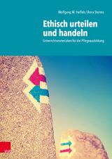 Ethisch urteilen und handeln - Wolfgang Matthias Heffels, Anna Storms