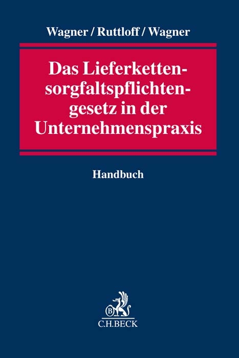 Das Lieferkettensorgfaltspflichtengesetz in der Unternehmenspraxis - 