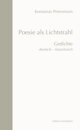 Poesie als Lichtstrahl - Konstanze Petersmann