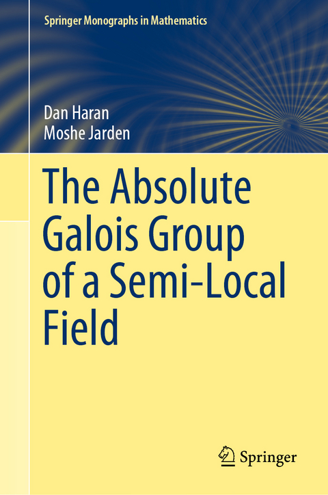 The Absolute Galois Group of a Semi-Local Field - Dan Haran, Moshe Jarden