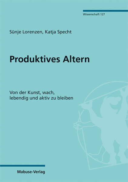 Produktives Altern - Sünje Lorenzen