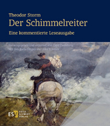 Theodor Storm: Der Schimmelreiter. - - Eine kommentierte Leseausgabe - Eversberg, Gerd