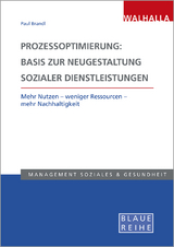 Prozessoptimierung: Basis zur Neugestaltung sozialer Dienstleistungen - 