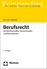 Berufsrecht der Rechtsanwälte, Patentanwälte und Steuerberater - Kai von Lewinski