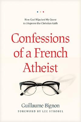 Confessions of a French Atheist - Guillaume Bignon