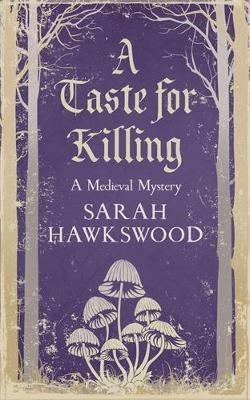 A Taste for Killing - Sarah Hawkswood