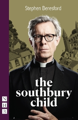 The Southbury Child (NHB Modern Plays) - Stephen Beresford