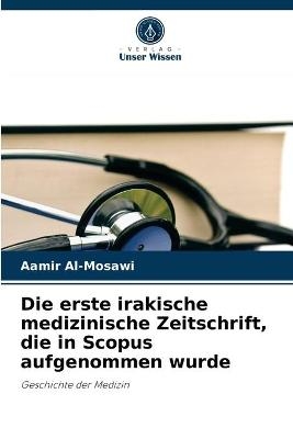 Die erste irakische medizinische Zeitschrift, die in Scopus aufgenommen wurde - Aamir Al-Mosawi