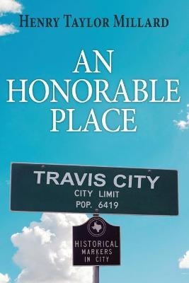 An Honorable Place - Henry Millard