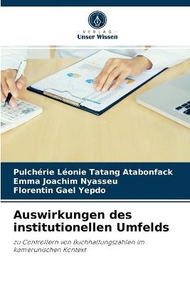 Auswirkungen des institutionellen Umfelds - Pulchérie Léonie Tatang Atabonfack, Emma Joachim Nyasseu, Florentin Gael Yepdo