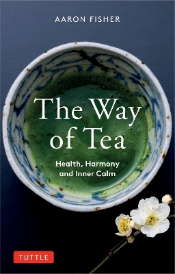 The Way of Tea - Aaron Fisher