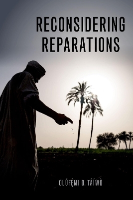 Reconsidering Reparations - Olúfẹ́mi O. Táíwò