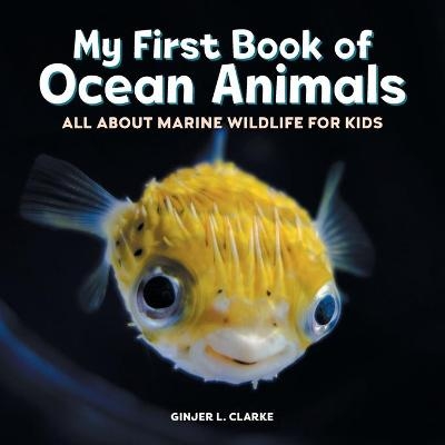 My First Book of Ocean Animals - Ginjer Clarke