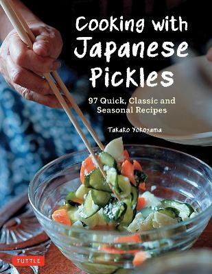 Cooking with Japanese Pickles - Takako Yokoyama