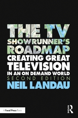 The TV Showrunner's Roadmap - Neil Landau